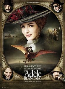 Les aventures extraordinaires d’Adèle Blanc-Sec (2010)