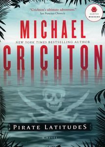 Pirate Latitudes, Michael Crichton