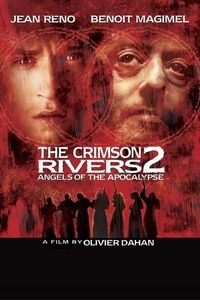 Les rivières pourpres 2 – Les anges de l’apocalypse [The Crimson Rivers 2: Angels Of The Apocalypse] (2004)