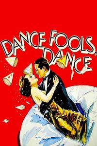 Dance, Fools, Dance (1931)