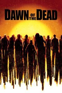 Dawn Of The Dead (2004)
