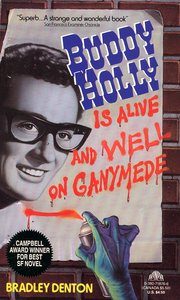 Buddy Holly is Alive and Well on Ganymede, Bradley Denton
