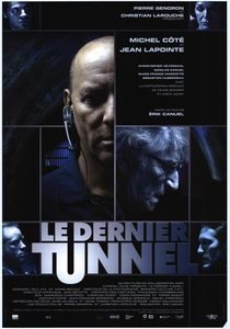 Le Dernier tunnel [The Last Tunnel] (2004)