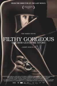 Filthy Gorgeous: The Bob Guccione Story (2013)