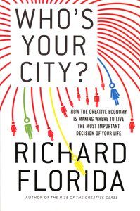 Who’s Your City?, Richard Florida