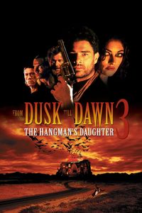 From Dusk Till Dawn 3: The Hangman’s Daughter (1999)