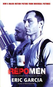 Repo Men aka The Repossession Mambo, Eric Garcia