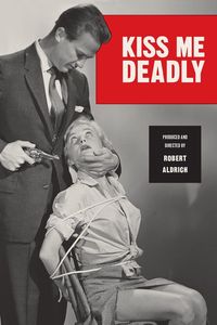 Kiss Me Deadly (1955)