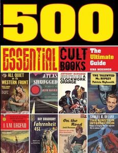 500 Essential Cult Books: The Ultimate Guide, Gina McKinnon