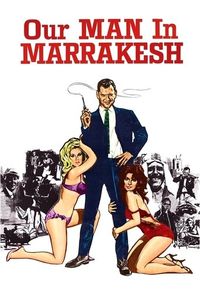 Our Man in Marrakesh aka Bang! Bang! You’re Dead! (1966)