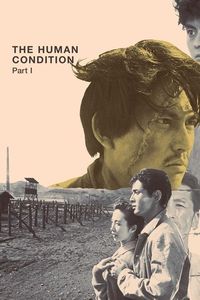 Ningen no jôken [The Human Condition I: No Greater Love] (1959)