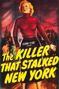 The Killer That Stalked New York (1950)