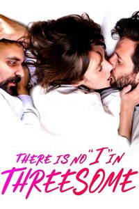 There Is No I in Threesome (2021)