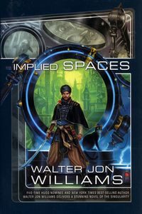 Implied Spaces, Walter Jon Williams